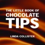 The Little Book of Chocolate Tips
