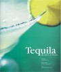 Tequila: The Spirit of Mexico